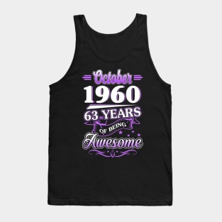 October 1960 63 Years Of Being Awesome 63rd Birthday Gift Tank Top